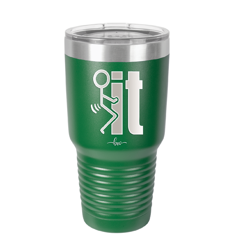 Fuck It Stick Figure - Laser Engraved Stainless Steel Drinkware - 2139 -