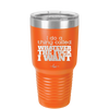 I Do a Thing Called Whatever the Fuck I Want - Laser Engraved Stainless Steel Drinkware - 2141 -