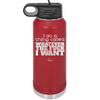 I Do a Thing Called Whatever the Fuck I Want - Laser Engraved Stainless Steel Drinkware - 2141 -