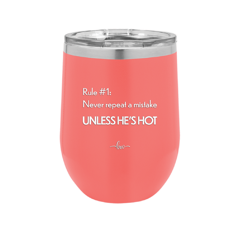 Rule 1 Never Repeat a Mistake Unless He's Hot - Laser Engraved Stainless Steel Drinkware - 2143 -