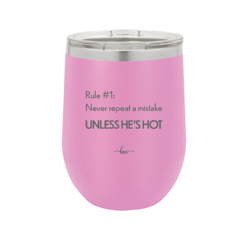 Rule 1 Never Repeat a Mistake Unless He's Hot - Laser Engraved Stainless Steel Drinkware - 2143 -