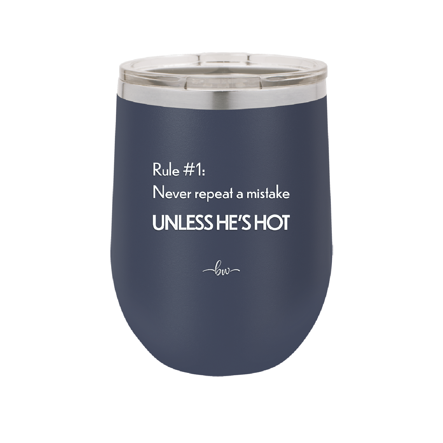 Rule 1 Never Repeat a Mistake Unless He's Hot - Laser Engraved Stainless Steel Drinkware - 2143 -