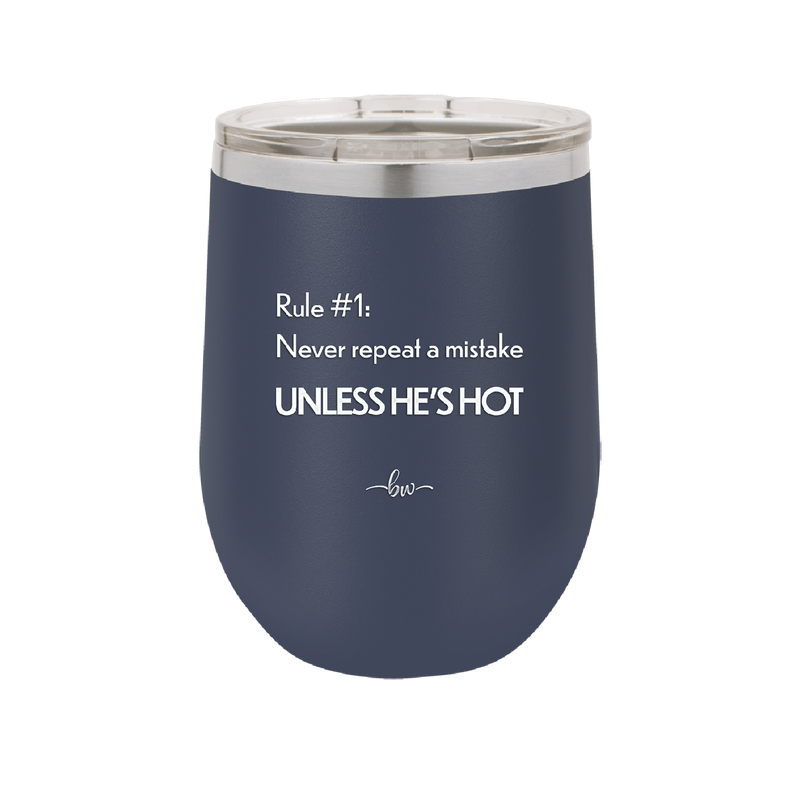 Rule 1 Never Repeat a Mistake Unless He's Hot - Laser Engraved Stainless Steel Drinkware - 2143 -