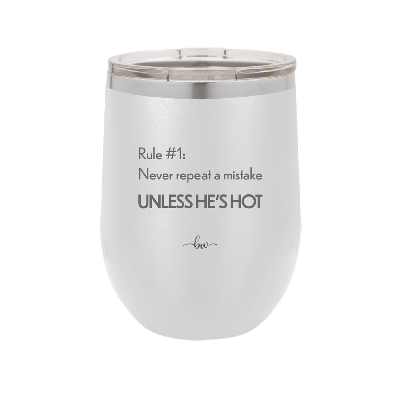 Rule 1 Never Repeat a Mistake Unless He's Hot - Laser Engraved Stainless Steel Drinkware - 2143 -