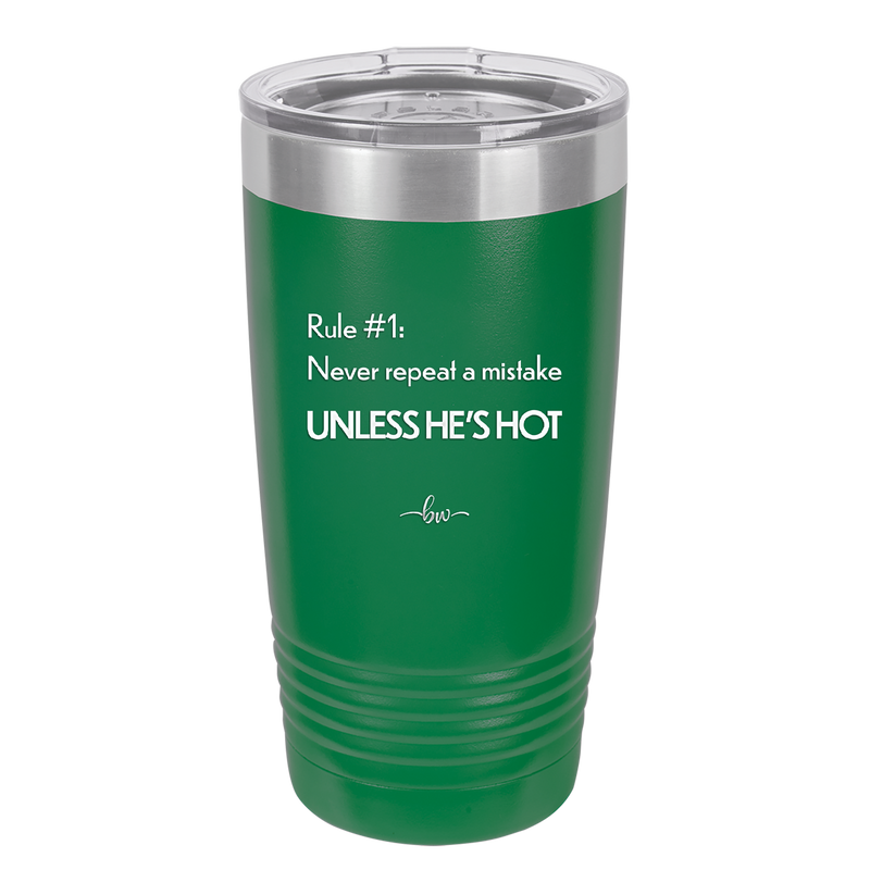 Rule 1 Never Repeat a Mistake Unless He's Hot - Laser Engraved Stainless Steel Drinkware - 2143 -