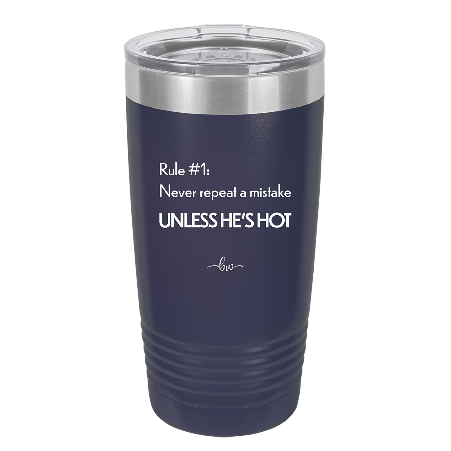 Rule 1 Never Repeat a Mistake Unless He's Hot - Laser Engraved Stainless Steel Drinkware - 2143 -