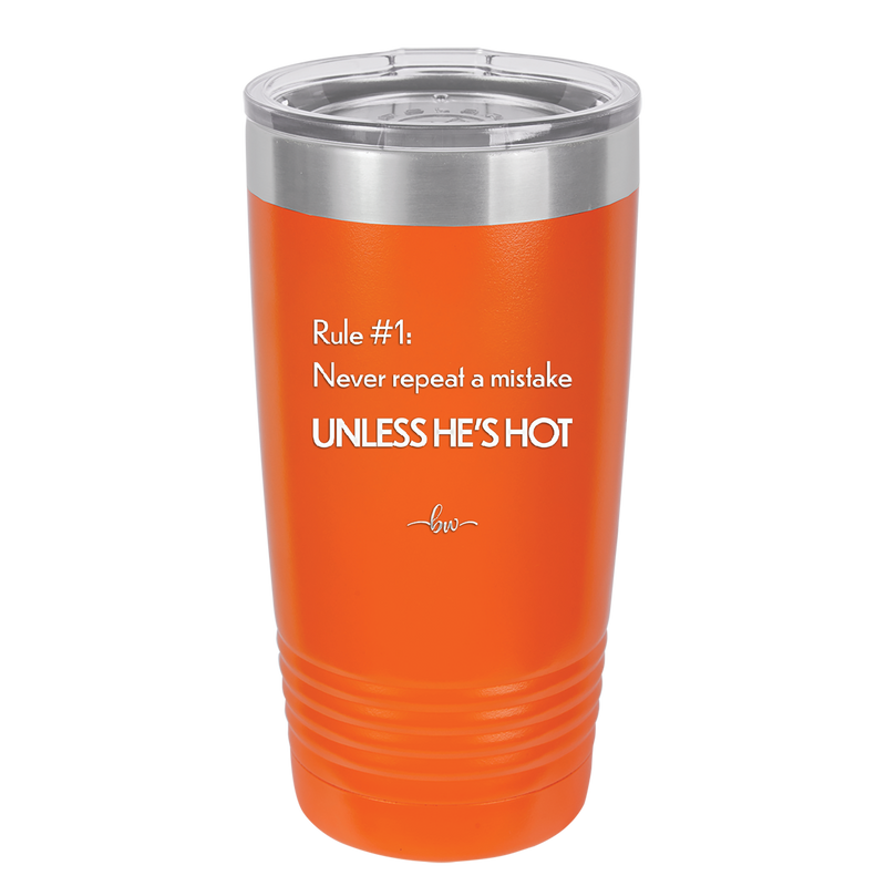 Rule 1 Never Repeat a Mistake Unless He's Hot - Laser Engraved Stainless Steel Drinkware - 2143 -