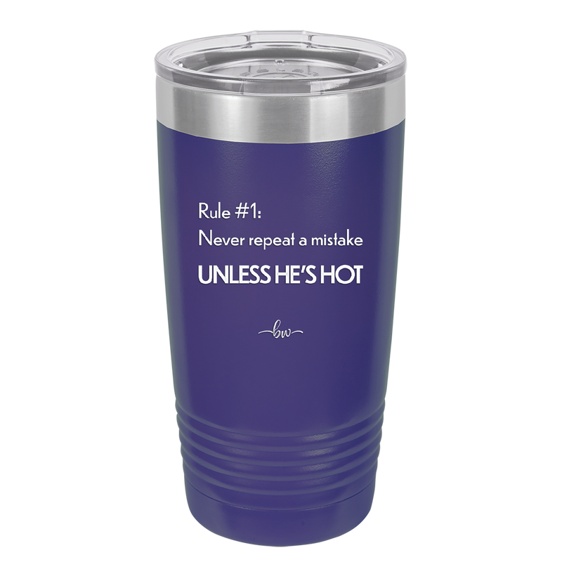 Rule 1 Never Repeat a Mistake Unless He's Hot - Laser Engraved Stainless Steel Drinkware - 2143 -