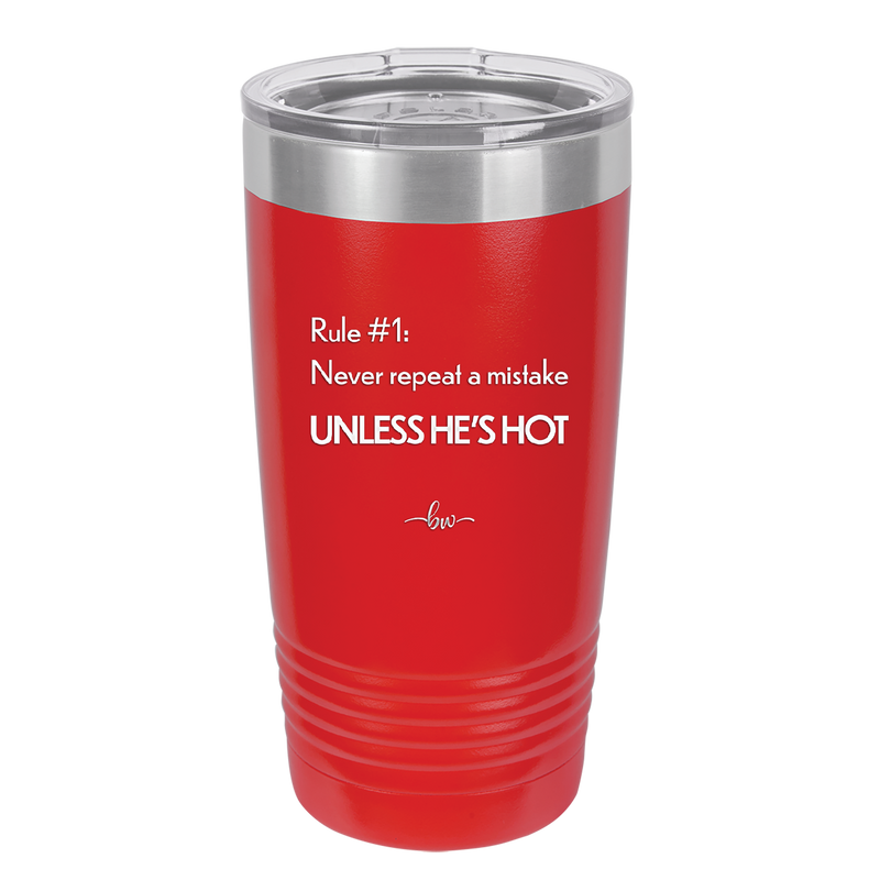 Rule 1 Never Repeat a Mistake Unless He's Hot - Laser Engraved Stainless Steel Drinkware - 2143 -