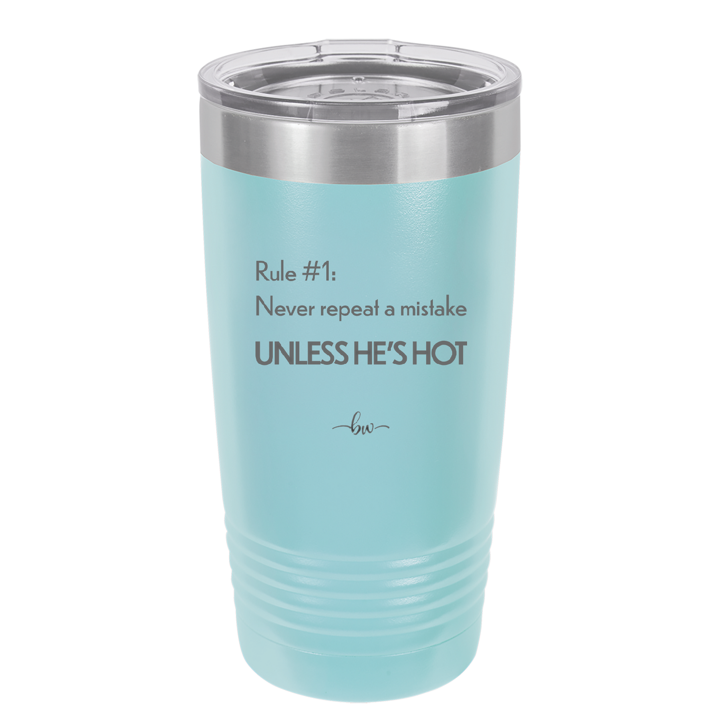 Rule 1 Never Repeat a Mistake Unless He's Hot - Laser Engraved Stainless Steel Drinkware - 2143 -