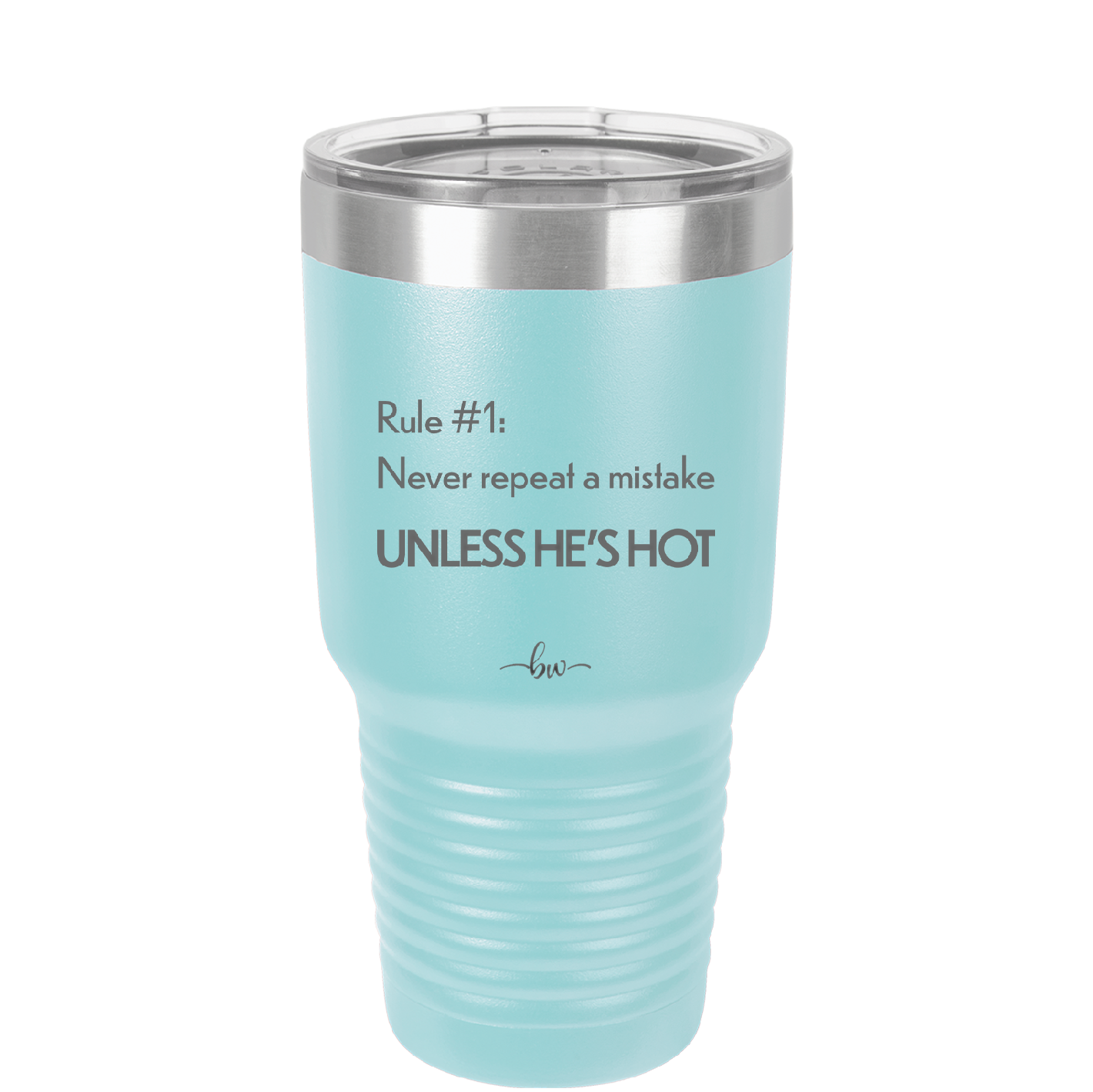 Rule 1 Never Repeat a Mistake Unless He's Hot - Laser Engraved Stainless Steel Drinkware - 2143 -