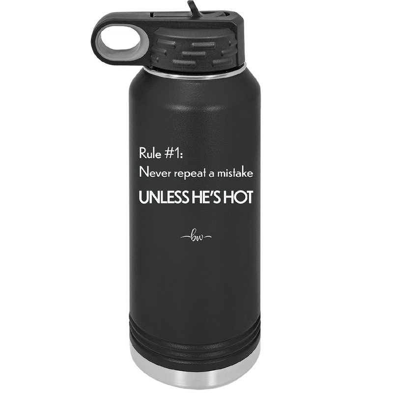 Rule 1 Never Repeat a Mistake Unless He's Hot - Laser Engraved Stainless Steel Drinkware - 2143 -