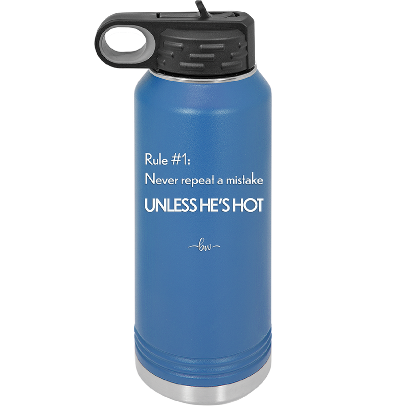 Rule 1 Never Repeat a Mistake Unless He's Hot - Laser Engraved Stainless Steel Drinkware - 2143 -