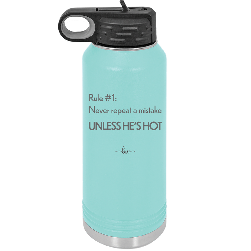 Rule 1 Never Repeat a Mistake Unless He's Hot - Laser Engraved Stainless Steel Drinkware - 2143 -