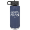 I'm the Friend You Shouldn't Sit Next to at a Serious Function - Laser Engraved Stainless Steel Drinkware - 2144 -