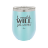 It Could Will Get Worse - Laser Engraved Stainless Steel Drinkware - 2147 -