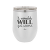 It Could Will Get Worse - Laser Engraved Stainless Steel Drinkware - 2147 -