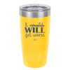 It Could Will Get Worse - Laser Engraved Stainless Steel Drinkware - 2147 -