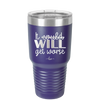 It Could Will Get Worse - Laser Engraved Stainless Steel Drinkware - 2147 -