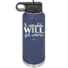 It Could Will Get Worse - Laser Engraved Stainless Steel Drinkware - 2147 -