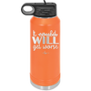 It Could Will Get Worse - Laser Engraved Stainless Steel Drinkware - 2147 -