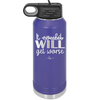 It Could Will Get Worse - Laser Engraved Stainless Steel Drinkware - 2147 -