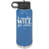 It Could Will Get Worse - Laser Engraved Stainless Steel Drinkware - 2147 -