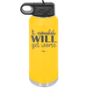 It Could Will Get Worse - Laser Engraved Stainless Steel Drinkware - 2147 -