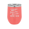 If You Don't Want a Sarcastic Answer then Don't Ask Me - Laser Engraved Stainless Steel Drinkware - 2148 -