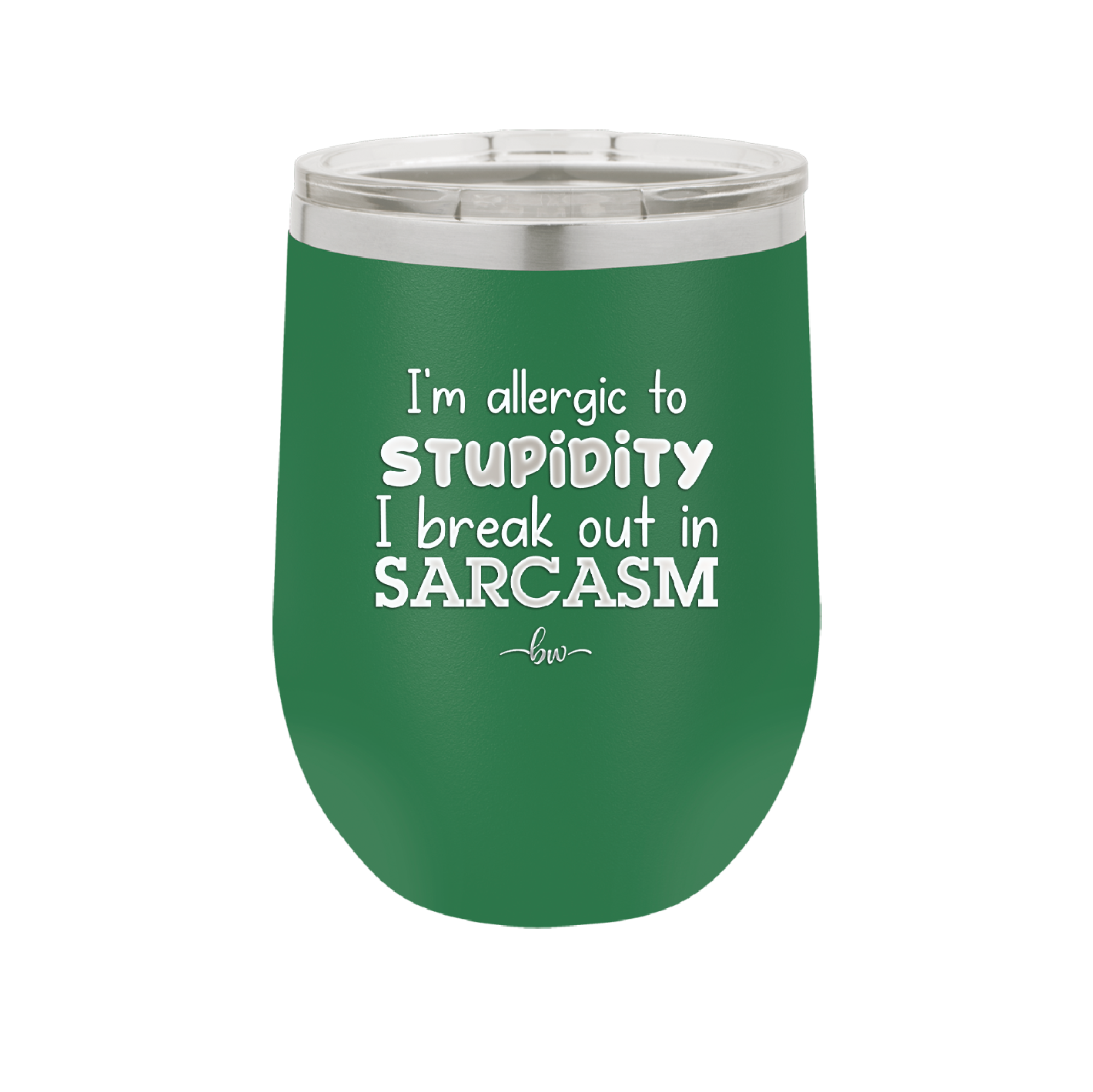 I'm Allergic to Stupidity I Break Out in Sarcasm - Laser Engraved Stainless Steel Drinkware - 2149 -