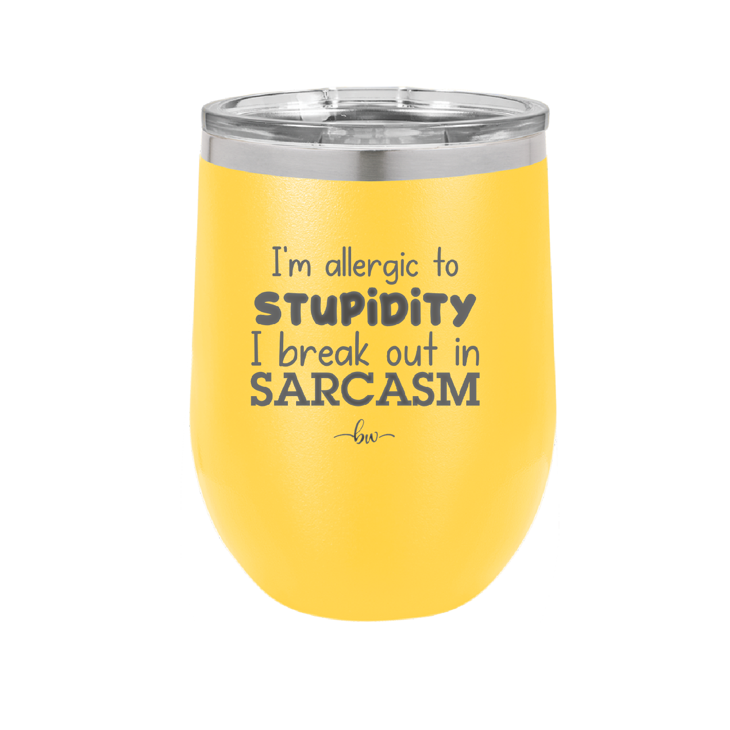 I'm Allergic to Stupidity I Break Out in Sarcasm - Laser Engraved Stainless Steel Drinkware - 2149 -
