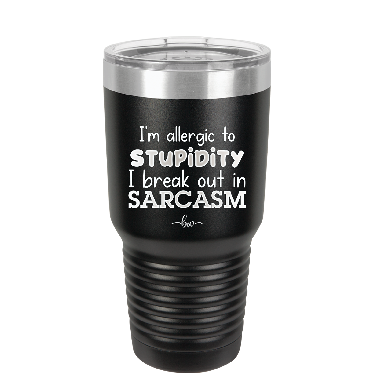 I'm Allergic to Stupidity I Break Out in Sarcasm - Laser Engraved Stainless Steel Drinkware - 2149 -