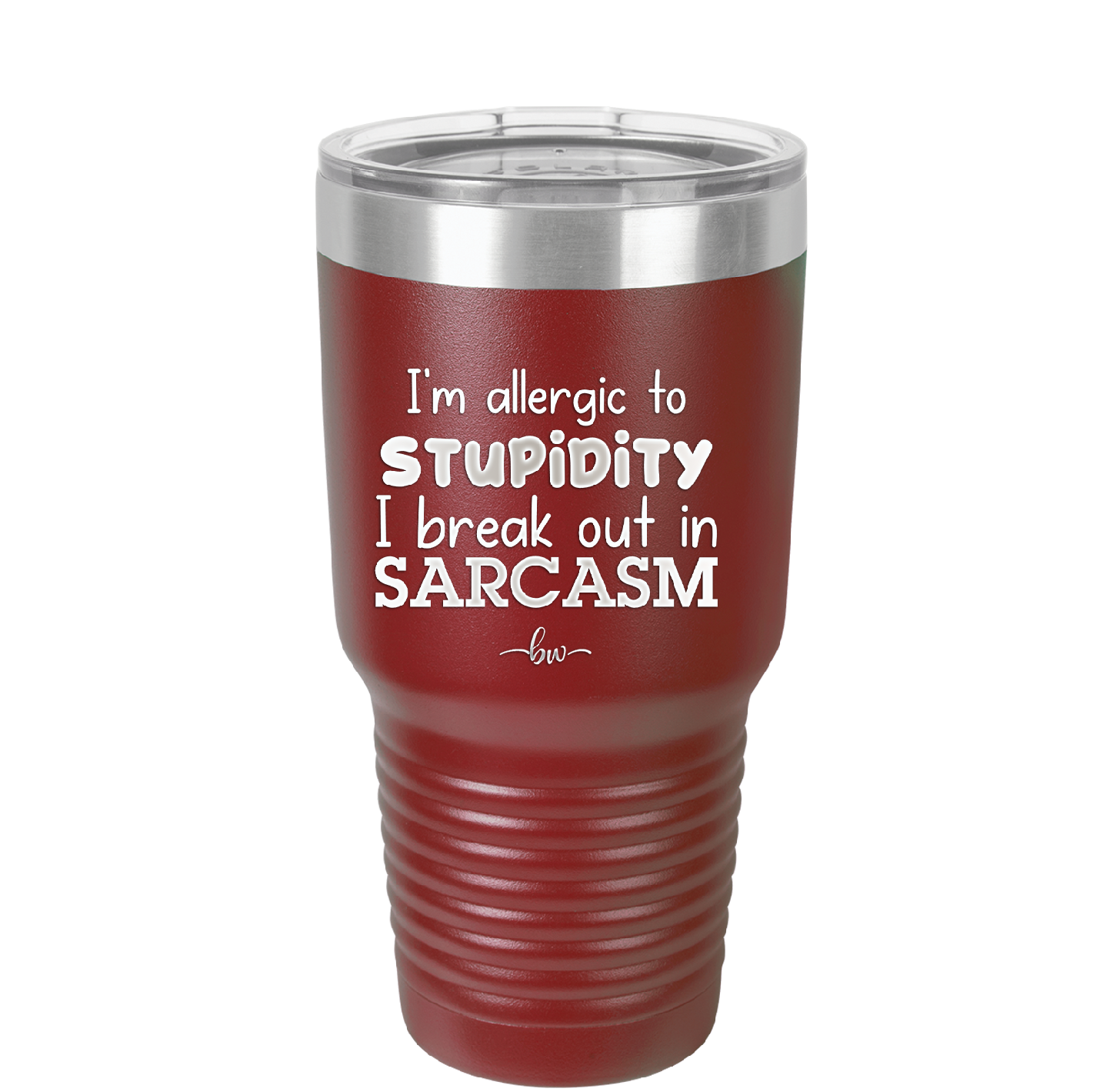 I'm Allergic to Stupidity I Break Out in Sarcasm - Laser Engraved Stainless Steel Drinkware - 2149 -