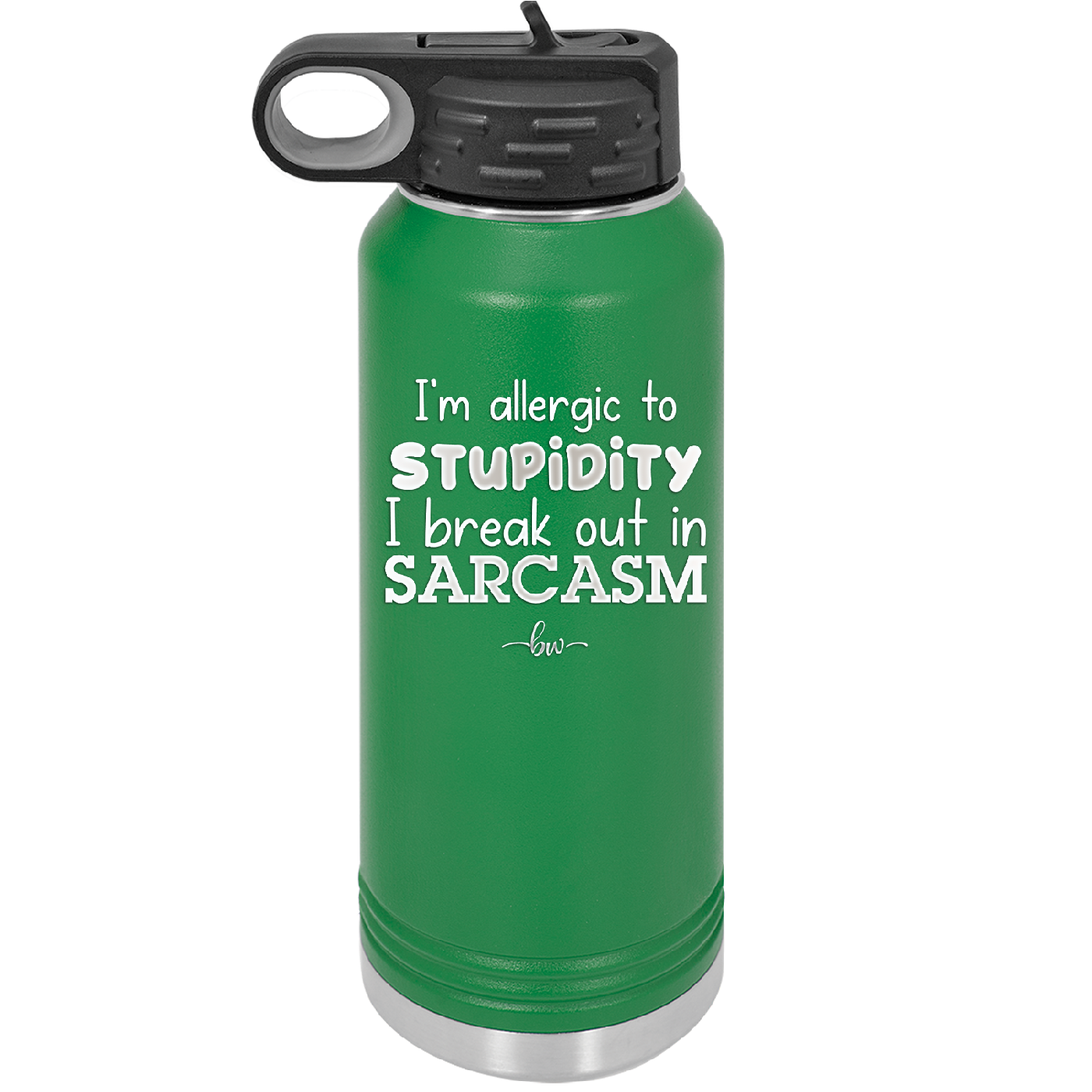 I'm Allergic to Stupidity I Break Out in Sarcasm - Laser Engraved Stainless Steel Drinkware - 2149 -