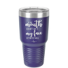 If My Mouth Doesn't Say it My Face Definitely Will - Laser Engraved Stainless Steel Drinkware - 2150 -