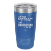 I Can Only Explain it to You I Can't Understand it For You - Laser Engraved Stainless Steel Drinkware - 2152 -