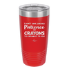 I Don't Have Enough Patience or Crayons to Explain it to You - Laser Engraved Stainless Steel Drinkware - 2153 -