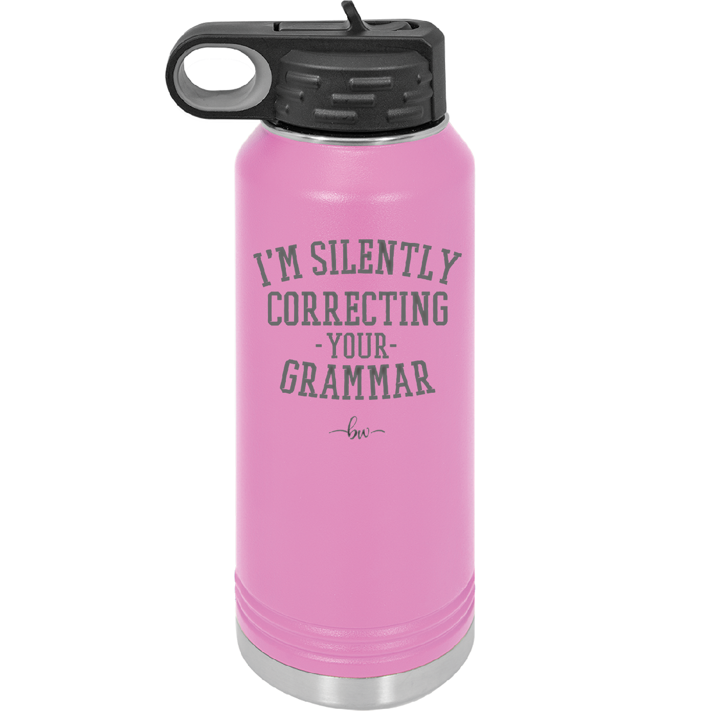I'm Silently Correcting Your Grammar - Laser Engraved Stainless Steel Drinkware - 2154 -