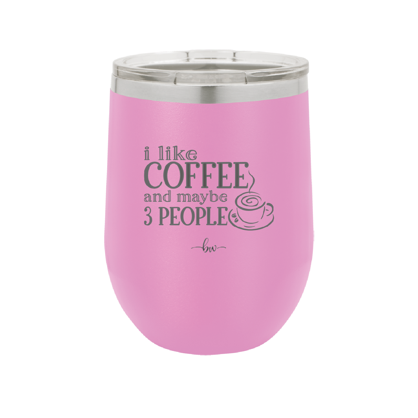 I Like Coffee and Maybe Like 3 People - Laser Engraved Stainless Steel Drinkware - 2157 -