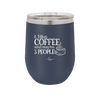 I Like Coffee and Maybe Like 3 People - Laser Engraved Stainless Steel Drinkware - 2157 -