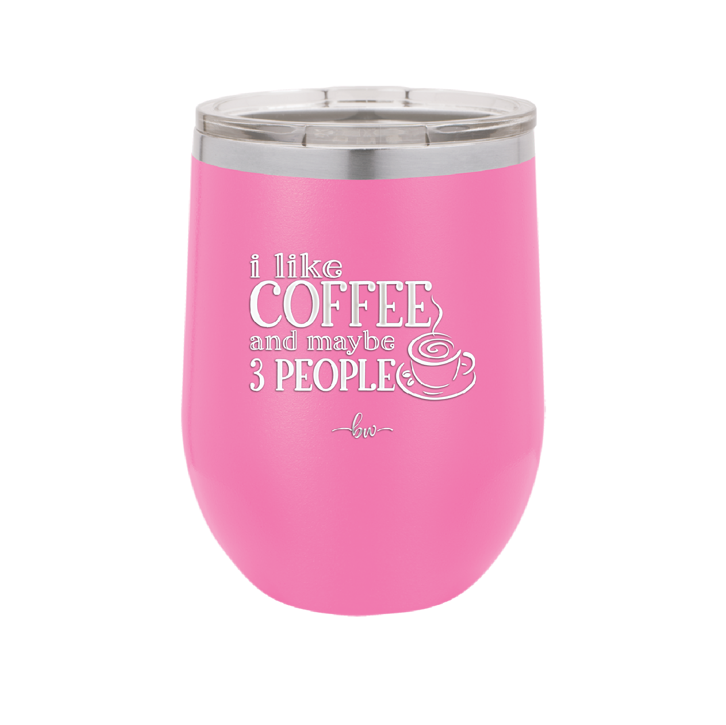 I Like Coffee and Maybe Like 3 People - Laser Engraved Stainless Steel Drinkware - 2157 -