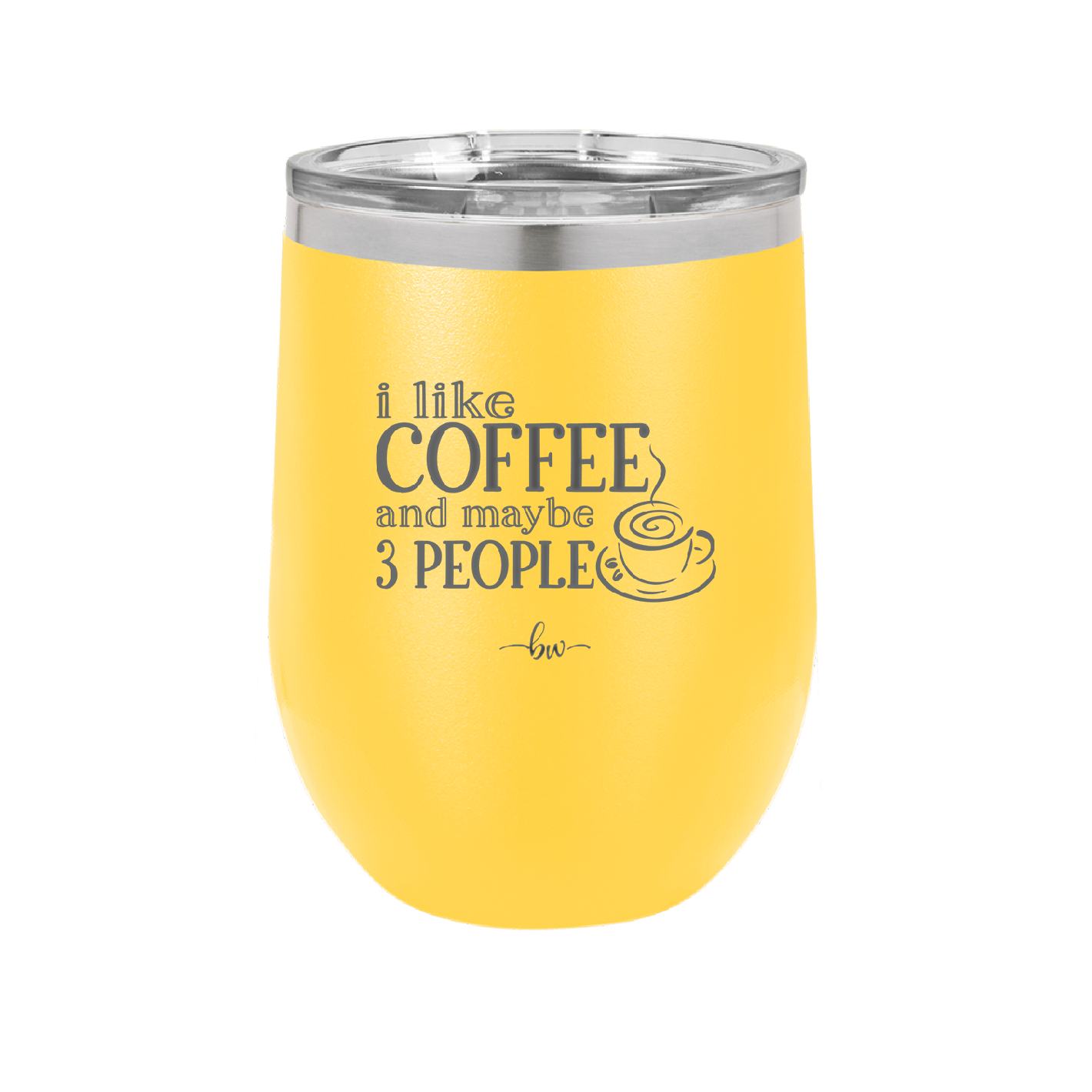 I Like Coffee and Maybe Like 3 People - Laser Engraved Stainless Steel Drinkware - 2157 -