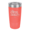 I Like Coffee and Maybe Like 3 People - Laser Engraved Stainless Steel Drinkware - 2157 -