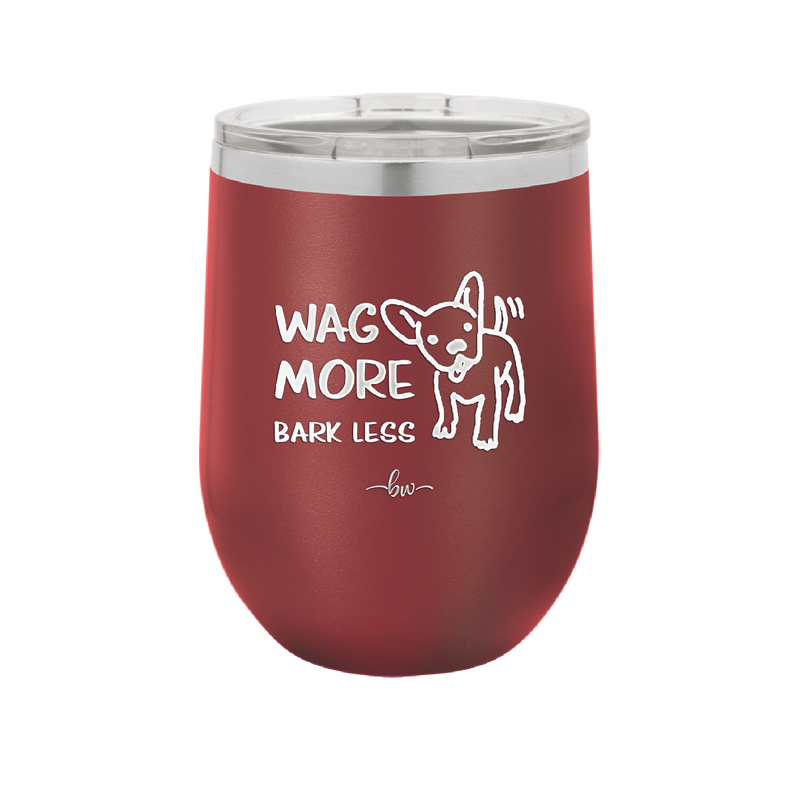 Wag More Bark Less - Laser Engraved Stainless Steel Drinkware - 2158 -