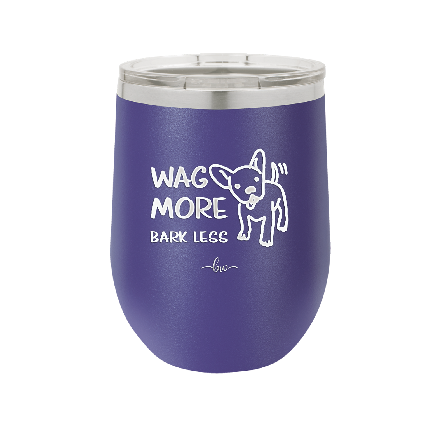 Wag More Bark Less - Laser Engraved Stainless Steel Drinkware - 2158 -