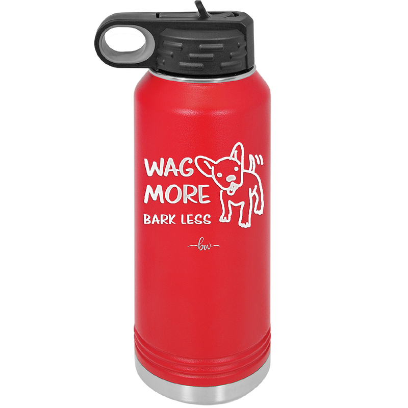 Wag More Bark Less - Laser Engraved Stainless Steel Drinkware - 2158 -