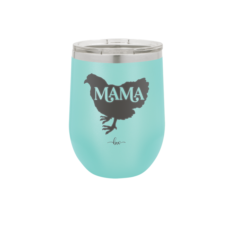 Mama Hen - Laser Engraved Stainless Steel Drinkware - 2159 -