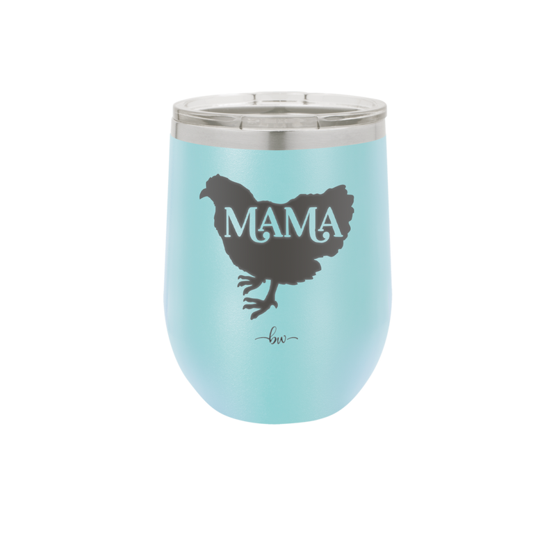 Mama Hen - Laser Engraved Stainless Steel Drinkware - 2159 -