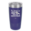 To Jump or Not to Jump That is the Equestrian - Laser Engraved Stainless Steel Drinkware - 2161 -