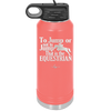 To Jump or Not to Jump That is the Equestrian - Laser Engraved Stainless Steel Drinkware - 2161 -